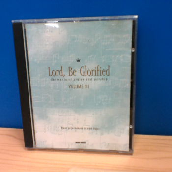 CD LORD BE GLORIFIED VOLUMEIII